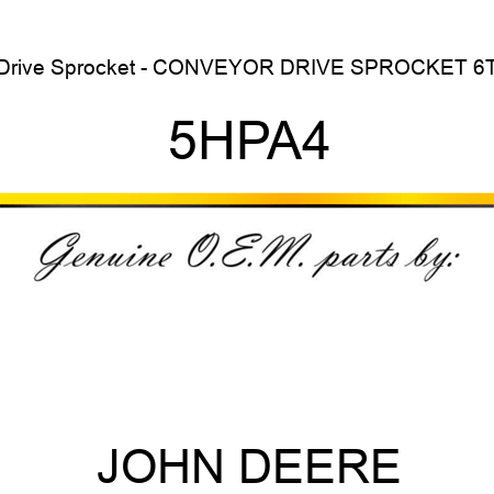 Drive Sprocket - CONVEYOR DRIVE SPROCKET 6T 5HPA4