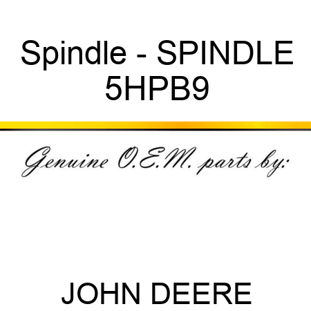 Spindle - SPINDLE 5HPB9