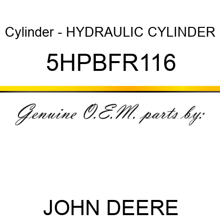 Cylinder - HYDRAULIC CYLINDER 5HPBFR116
