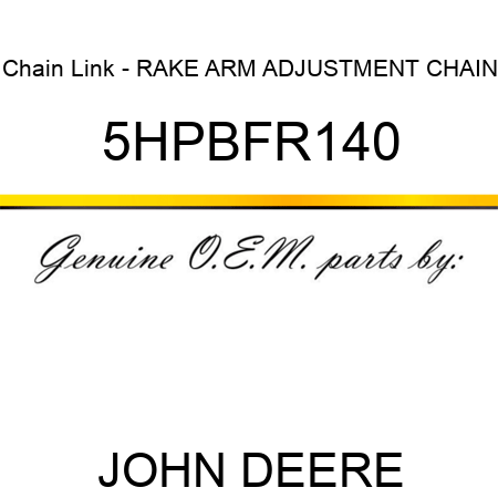 Chain Link - RAKE ARM ADJUSTMENT CHAIN 5HPBFR140