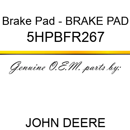 Brake Pad - BRAKE PAD 5HPBFR267