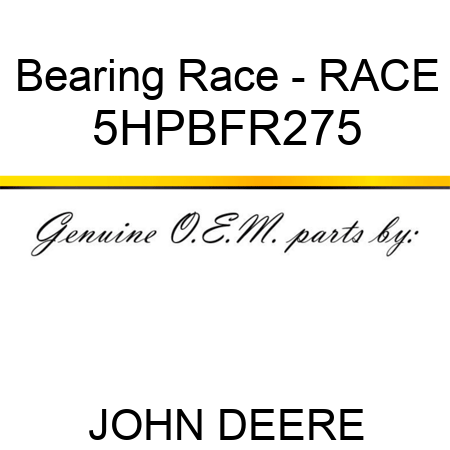 Bearing Race - RACE 5HPBFR275