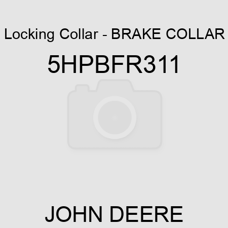 Locking Collar - BRAKE COLLAR 5HPBFR311