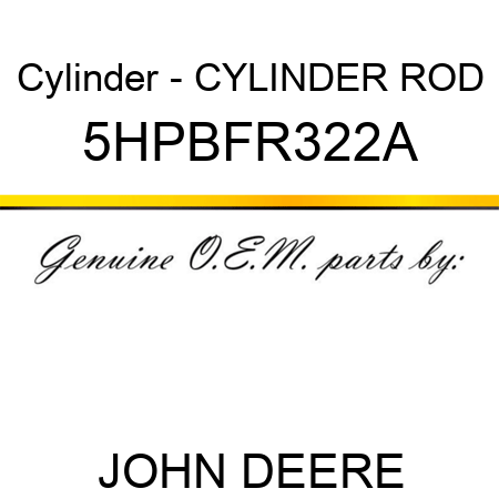 Cylinder - CYLINDER ROD 5HPBFR322A