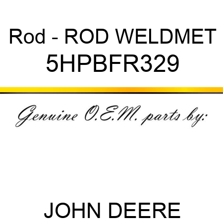 Rod - ROD WELDMET 5HPBFR329