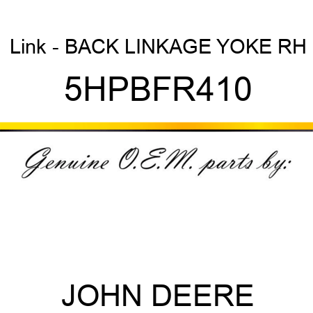 Link - BACK LINKAGE YOKE RH 5HPBFR410