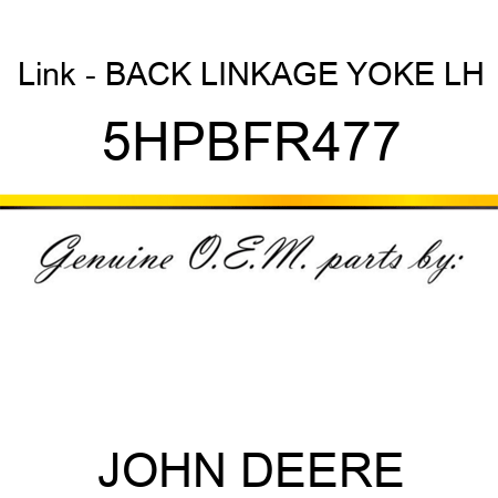 Link - BACK LINKAGE YOKE LH 5HPBFR477