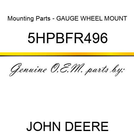 Mounting Parts - GAUGE WHEEL MOUNT 5HPBFR496