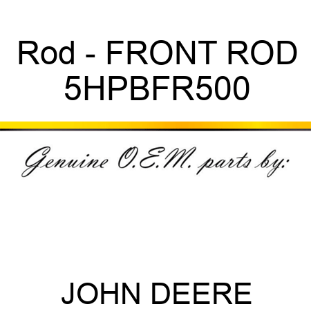 Rod - FRONT ROD 5HPBFR500