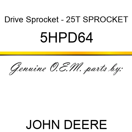 Drive Sprocket - 25T SPROCKET 5HPD64