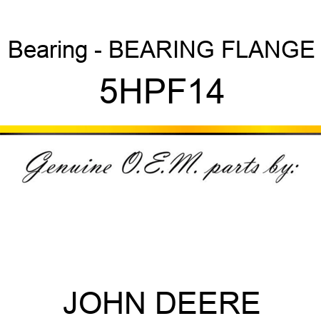 Bearing - BEARING FLANGE 5HPF14