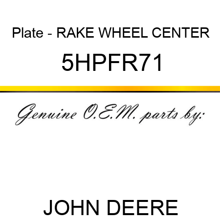 Plate - RAKE WHEEL CENTER 5HPFR71