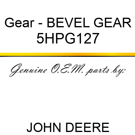 Gear - BEVEL GEAR 5HPG127