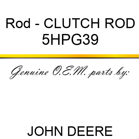 Rod - CLUTCH ROD 5HPG39