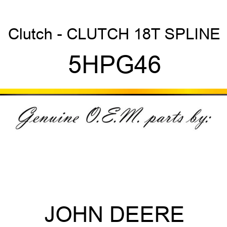 Clutch - CLUTCH 18T SPLINE 5HPG46