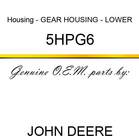 Housing - GEAR HOUSING - LOWER 5HPG6