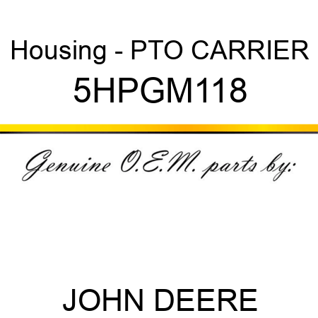 Housing - PTO CARRIER 5HPGM118