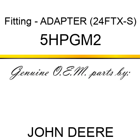 Fitting - ADAPTER (24FTX-S) 5HPGM2