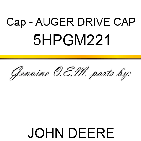 Cap - AUGER DRIVE CAP 5HPGM221