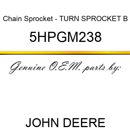 Chain Sprocket - TURN SPROCKET B 5HPGM238