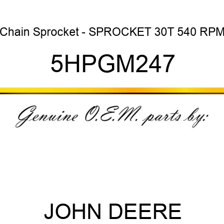 Chain Sprocket - SPROCKET 30T 540 RPM 5HPGM247