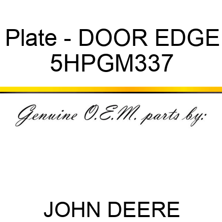 Plate - DOOR EDGE 5HPGM337