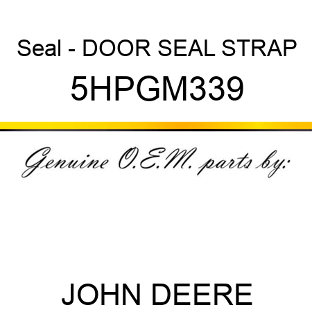 Seal - DOOR SEAL STRAP 5HPGM339