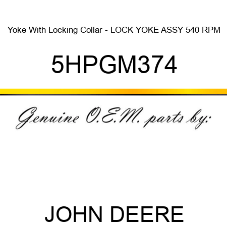 Yoke With Locking Collar - LOCK YOKE ASSY 540 RPM 5HPGM374