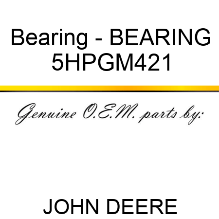 Bearing - BEARING 5HPGM421