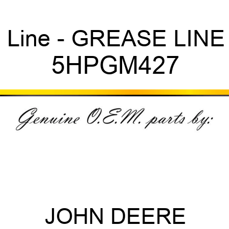 Line - GREASE LINE 5HPGM427