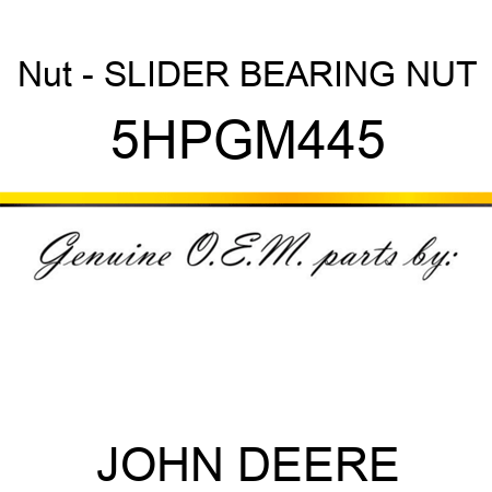 Nut - SLIDER BEARING NUT 5HPGM445