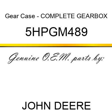 Gear Case - COMPLETE GEARBOX 5HPGM489
