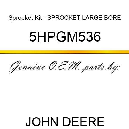 Sprocket Kit - SPROCKET LARGE BORE 5HPGM536