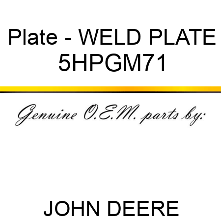 Plate - WELD PLATE 5HPGM71