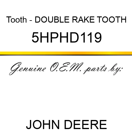 Tooth - DOUBLE RAKE TOOTH 5HPHD119