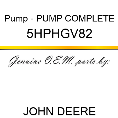Pump - PUMP COMPLETE 5HPHGV82
