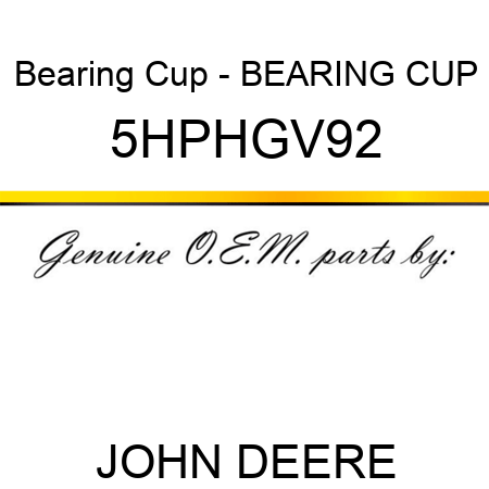 Bearing Cup - BEARING CUP 5HPHGV92