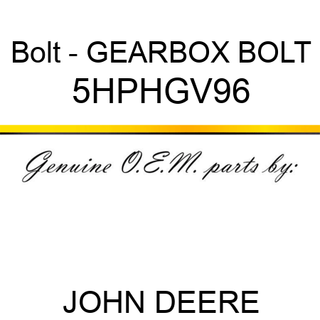 Bolt - GEARBOX BOLT 5HPHGV96