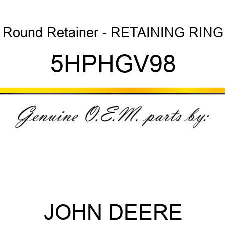 Round Retainer - RETAINING RING 5HPHGV98