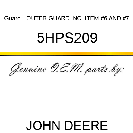 Guard - OUTER GUARD INC. ITEM #6 AND #7 5HPS209