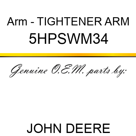 Arm - TIGHTENER ARM 5HPSWM34