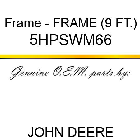 Frame - FRAME (9 FT.) 5HPSWM66