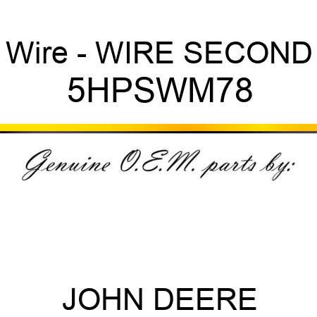 Wire - WIRE, SECOND 5HPSWM78