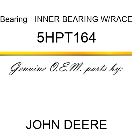 Bearing - INNER BEARING W/RACE 5HPT164