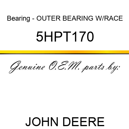 Bearing - OUTER BEARING W/RACE 5HPT170