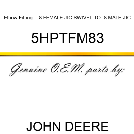 Elbow Fitting - -8 FEMALE JIC SWIVEL TO -8 MALE JIC 5HPTFM83