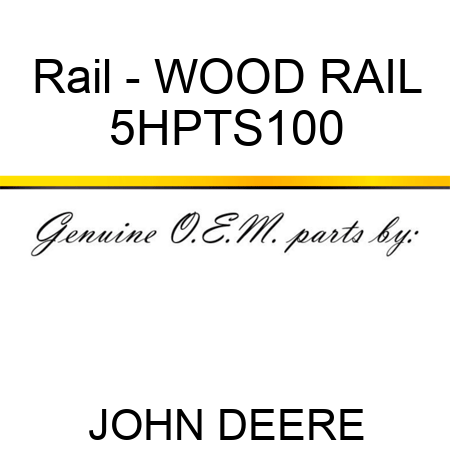 Rail - WOOD RAIL 5HPTS100