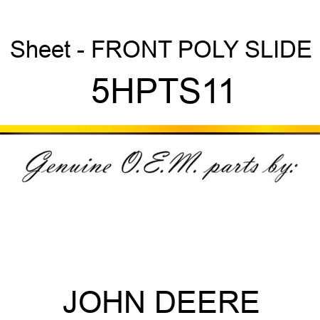 Sheet - FRONT POLY SLIDE 5HPTS11