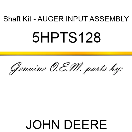 Shaft Kit - AUGER INPUT ASSEMBLY 5HPTS128