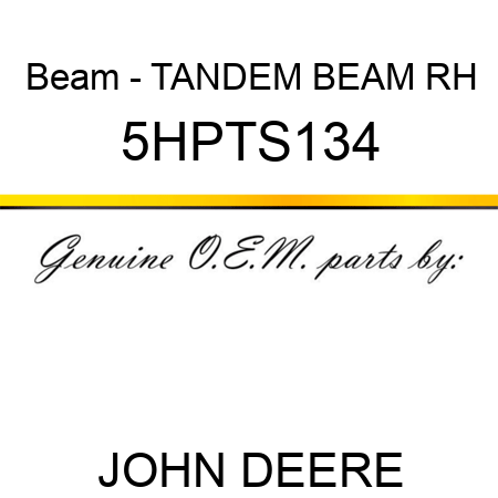 Beam - TANDEM BEAM RH 5HPTS134